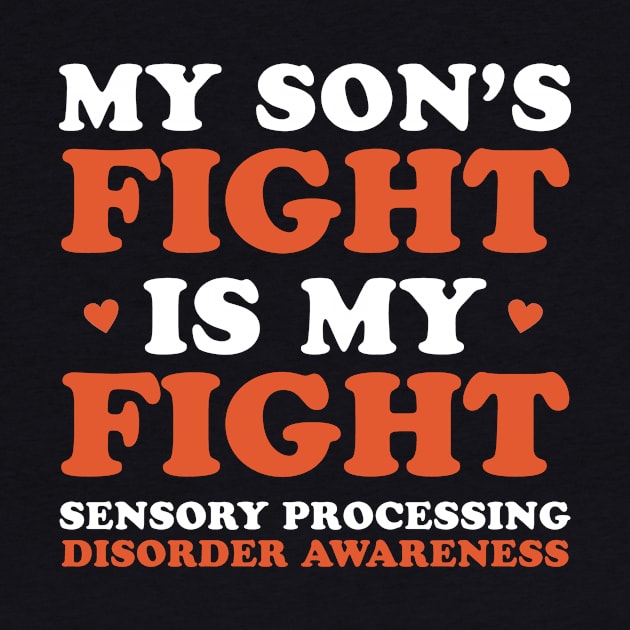 Sensory Processing Disorder My Son's Fight is My Fight by Dr_Squirrel